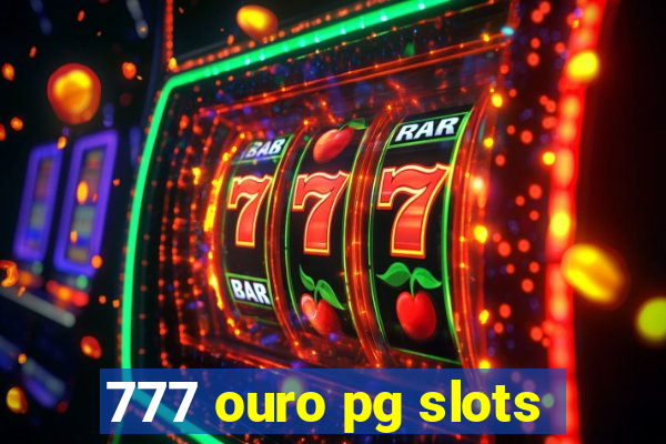 777 ouro pg slots