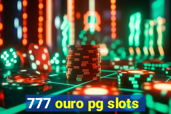 777 ouro pg slots