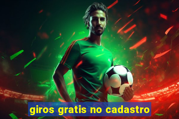 giros gratis no cadastro