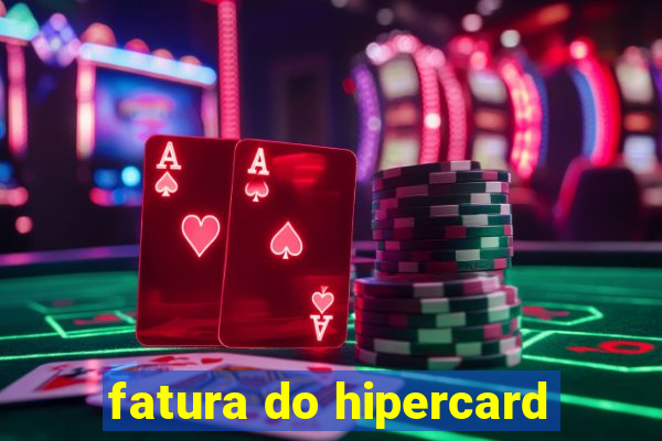 fatura do hipercard