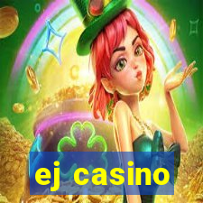 ej casino