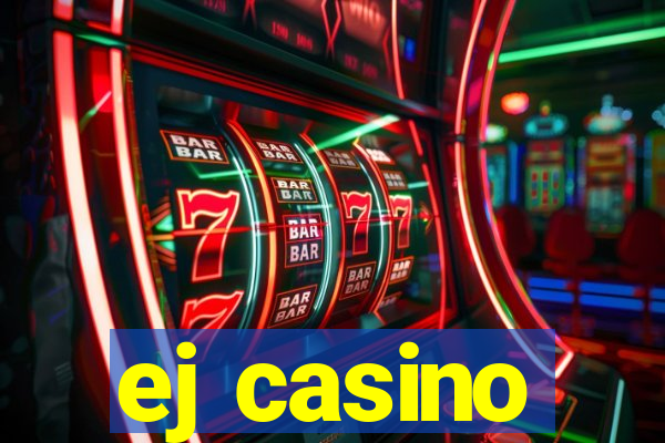 ej casino