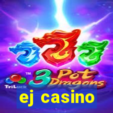 ej casino