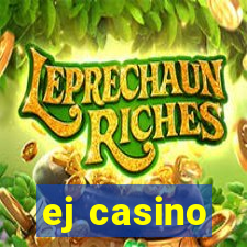 ej casino