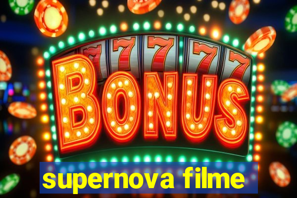 supernova filme