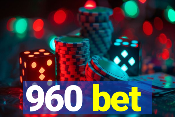 960 bet