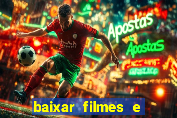 baixar filmes e séries mp4