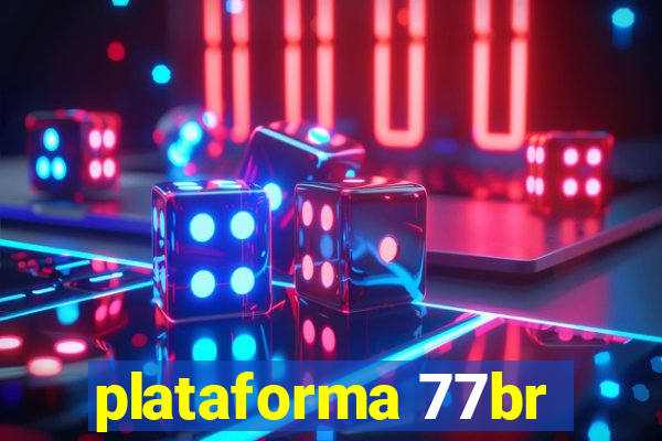 plataforma 77br