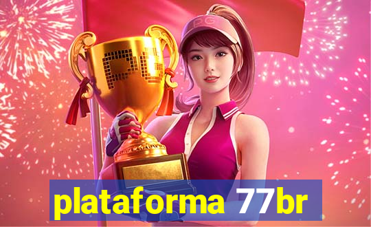 plataforma 77br