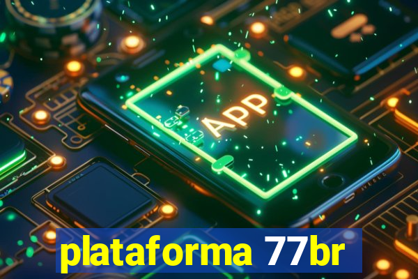 plataforma 77br