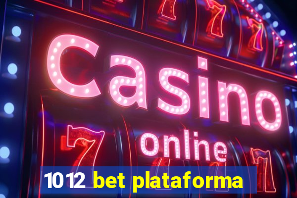 1012 bet plataforma