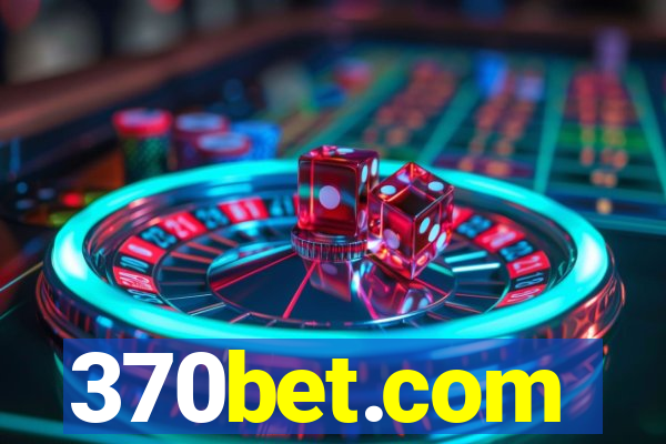 370bet.com