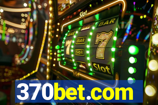 370bet.com