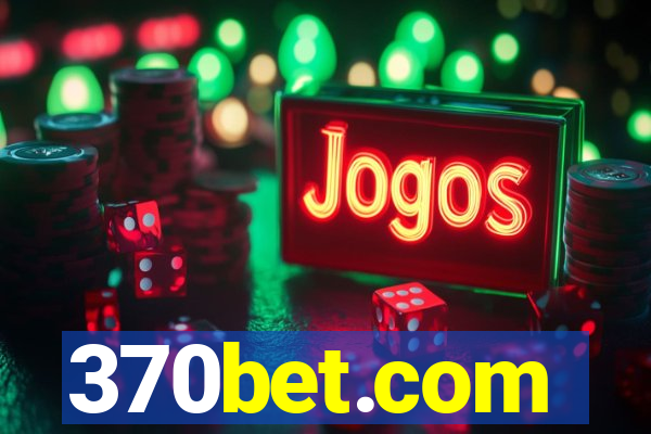 370bet.com