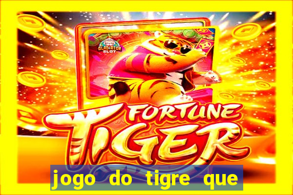 jogo do tigre que dao bonus no cadastro