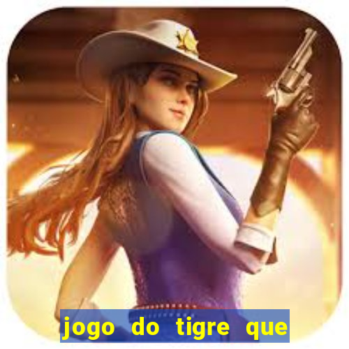 jogo do tigre que dao bonus no cadastro