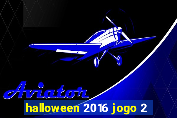 halloween 2016 jogo 2