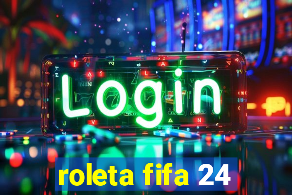 roleta fifa 24