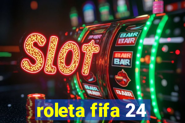 roleta fifa 24