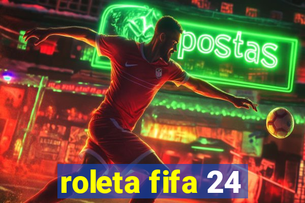 roleta fifa 24