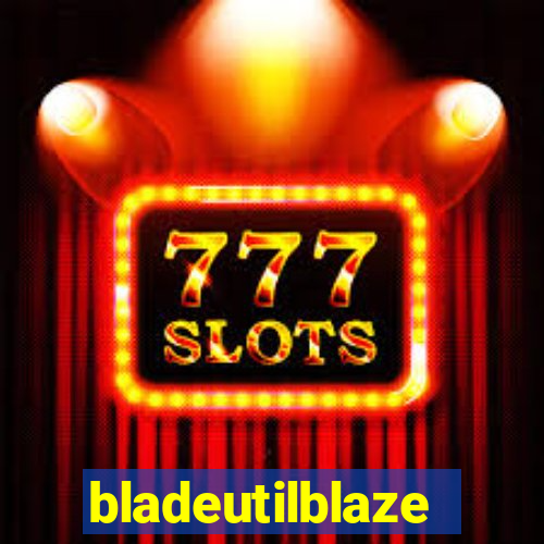 bladeutilblaze