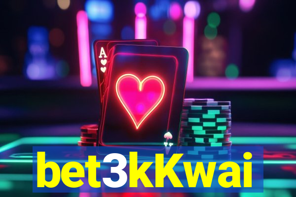 bet3kKwai