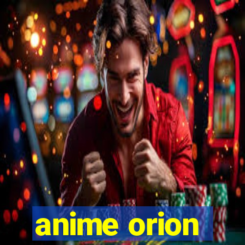 anime orion