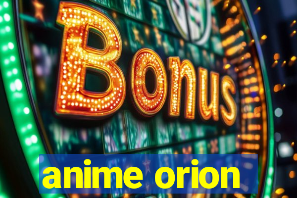 anime orion