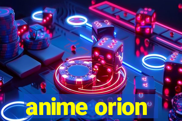 anime orion