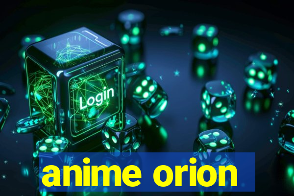 anime orion