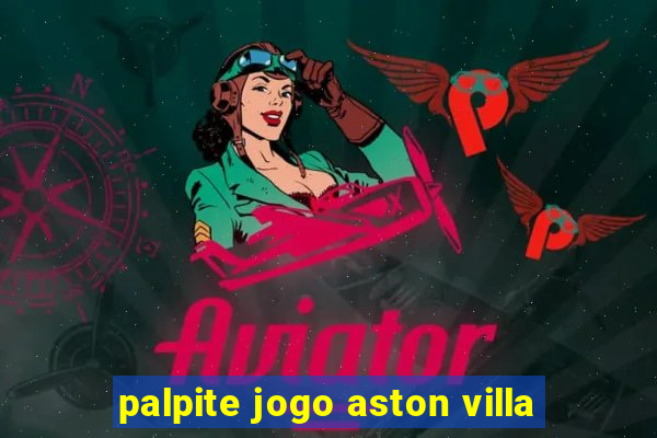 palpite jogo aston villa