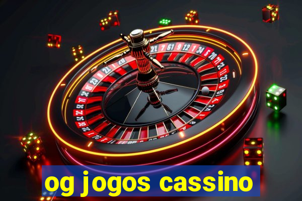 og jogos cassino