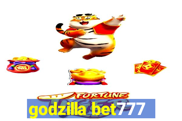 godzilla bet777