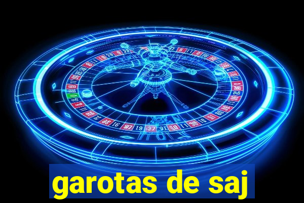 garotas de saj