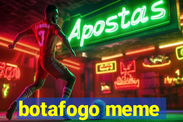 botafogo meme