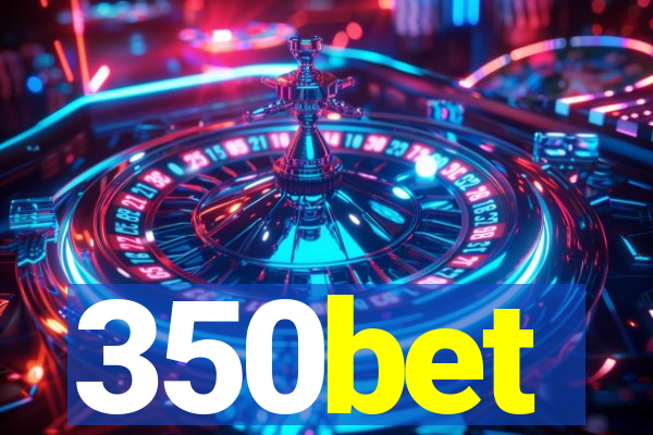 350bet