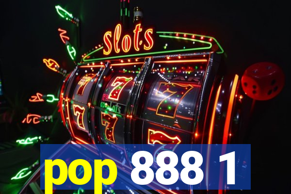 pop 888 1