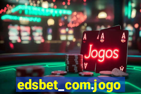 edsbet_com.jogos.app