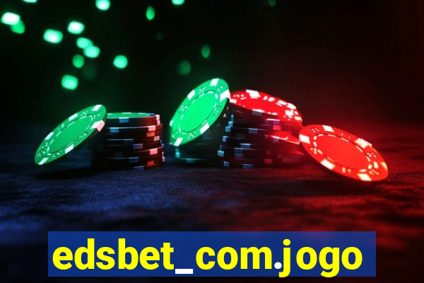 edsbet_com.jogos.app