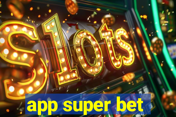 app super bet