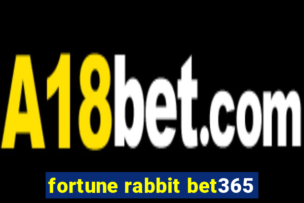 fortune rabbit bet365