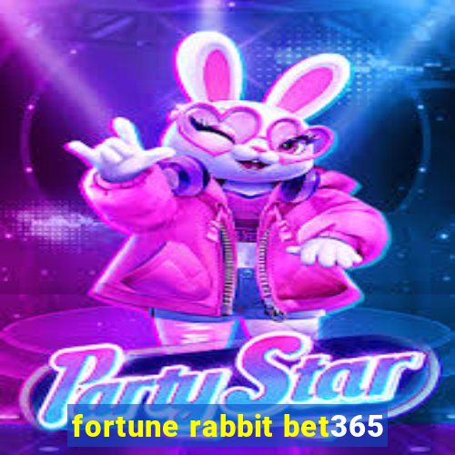 fortune rabbit bet365