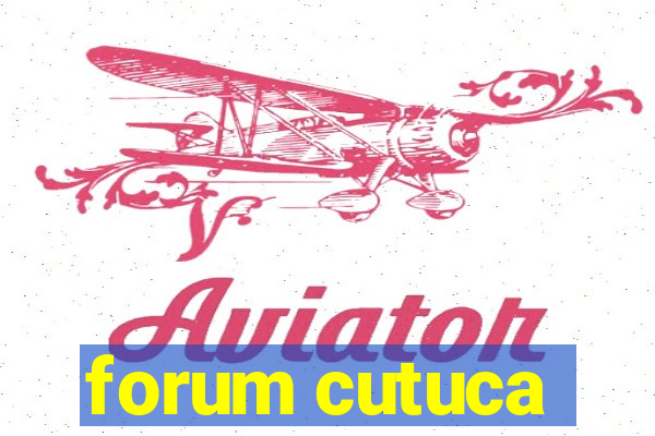 forum cutuca