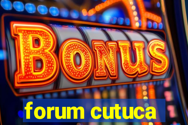 forum cutuca