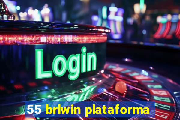 55 brlwin plataforma