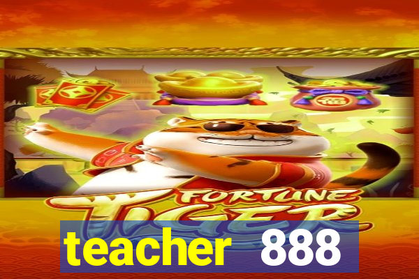 teacher 888 plataforma login