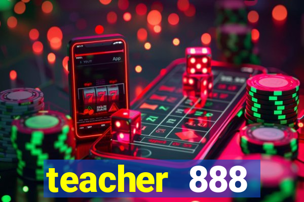 teacher 888 plataforma login