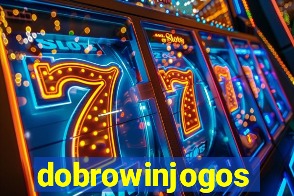 dobrowinjogos