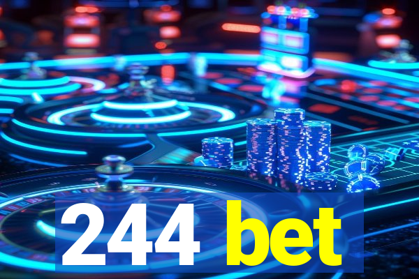 244 bet