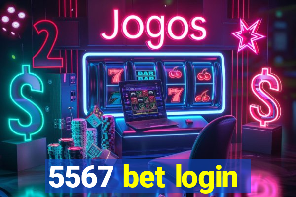 5567 bet login